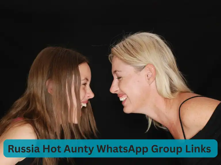 Russia Hot Aunty WhatsApp Group Links 2024